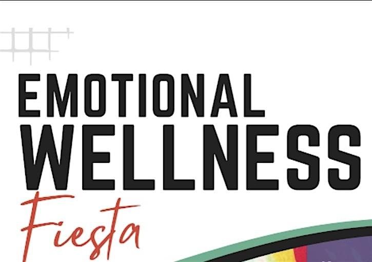 Emotional Wellness Fiesta\/ Fiesta del Bienestar Emocional