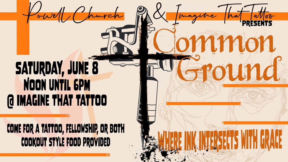 Common Ground at Imagine That Tattoos 