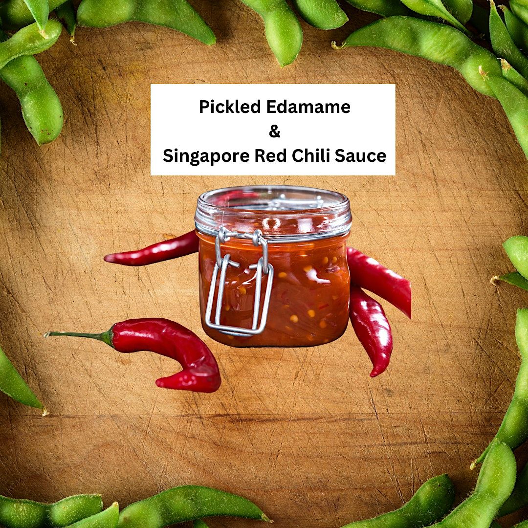 Pickled Edamame & Singapore Red Chili Sauce