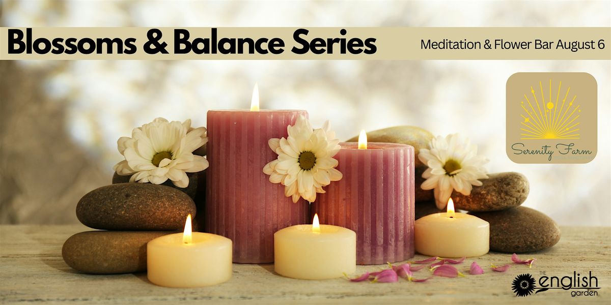 Blossoms & Balance Series, Meditation