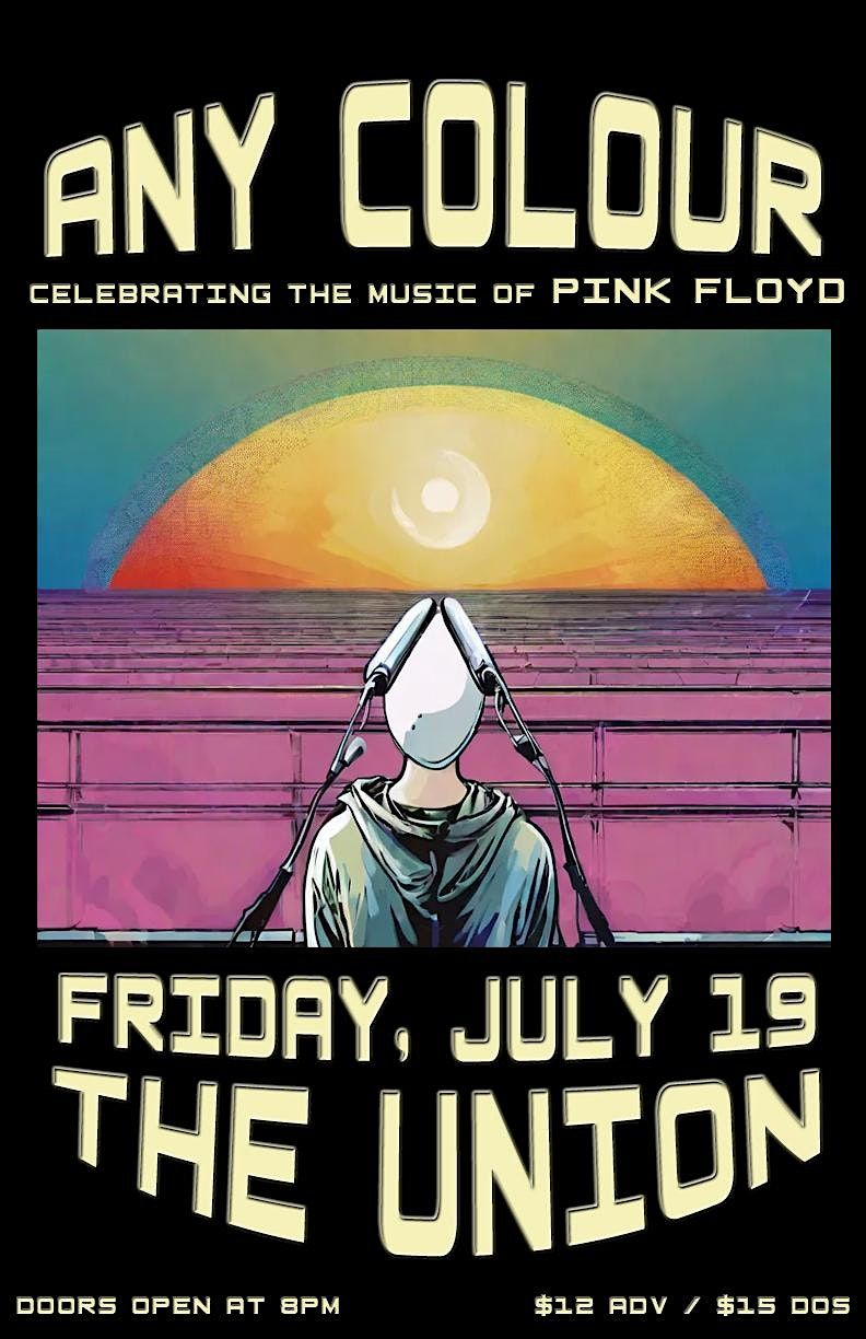 Any Colour (Celebrating the music of Pink Floyd)  at The Union