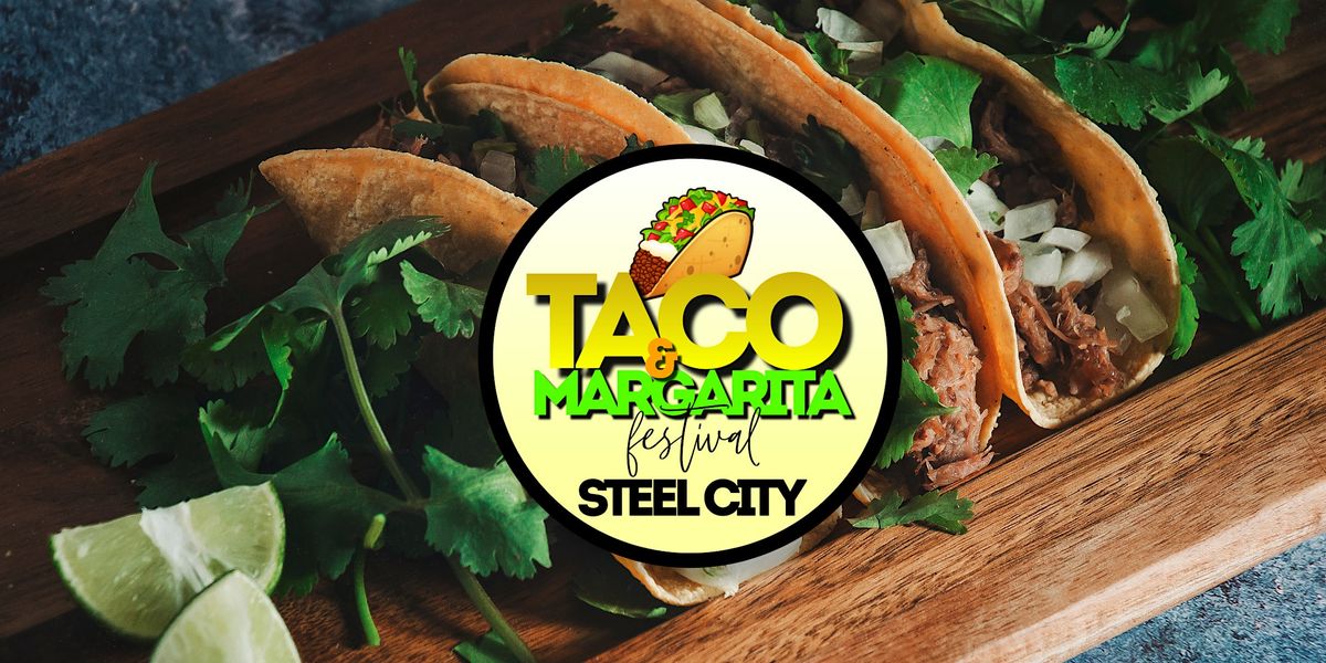 Steel City Taco and Margarita Festival, Mountain View Amphitheater ...