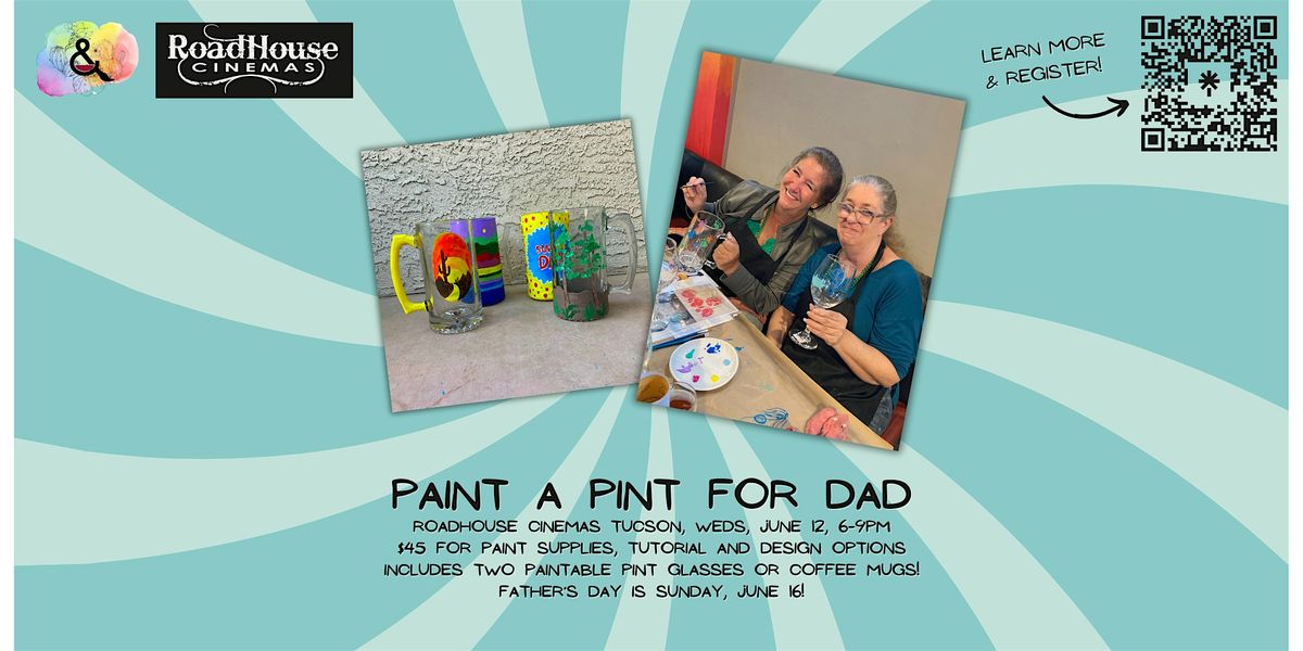 Paint a Pint for Dad \u2013 Paint and Sip at Roadhouse Cinemas