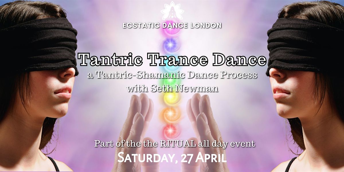 TANTRIC TRANCE DANCE - a blindfolded Tantric-Shamanic Dance Process