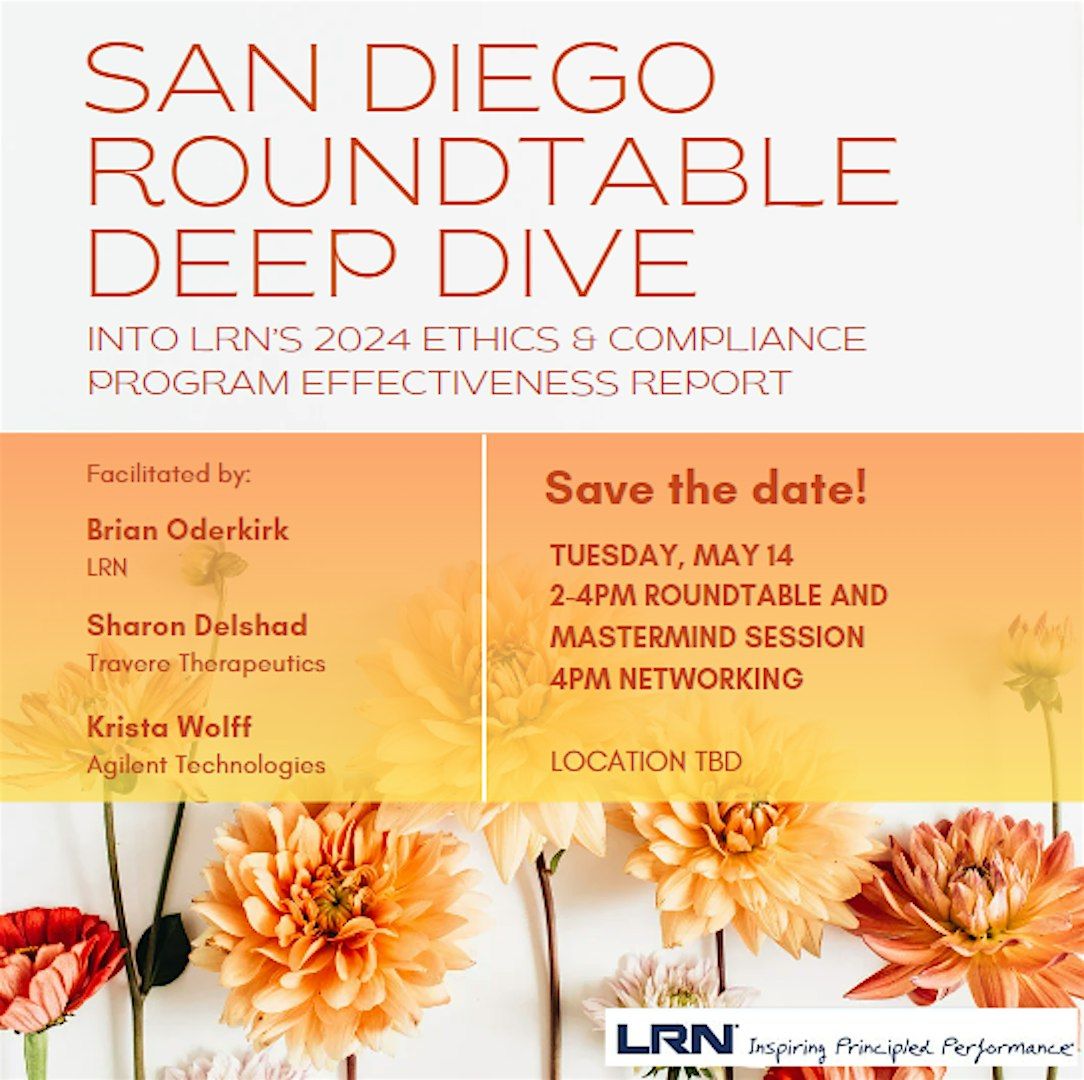 San Diego Ethics & Compliance Roundtable Deep Dive