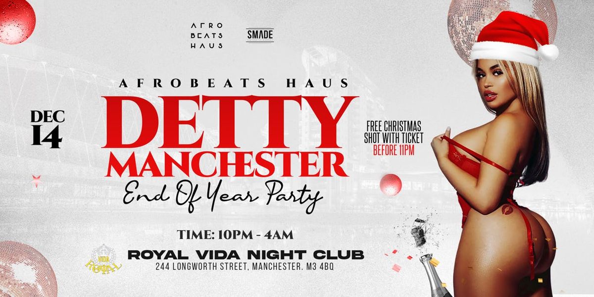 Detty Manchester - End Of Year Party + Special Guests