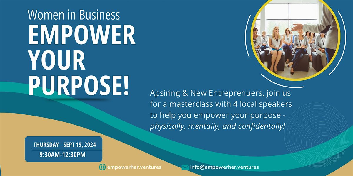 Empower Your Purpose - Physically, Mentally, & Confidently