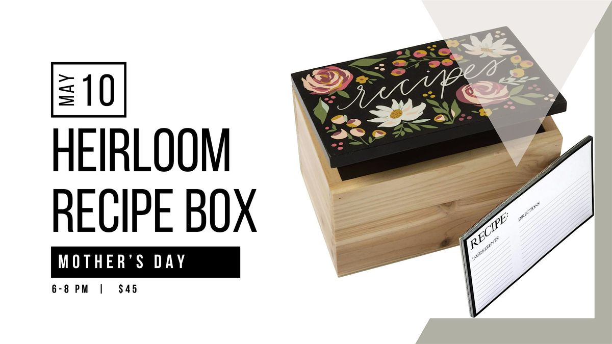 Mother's Day Recipe Box Workshop | Omaha