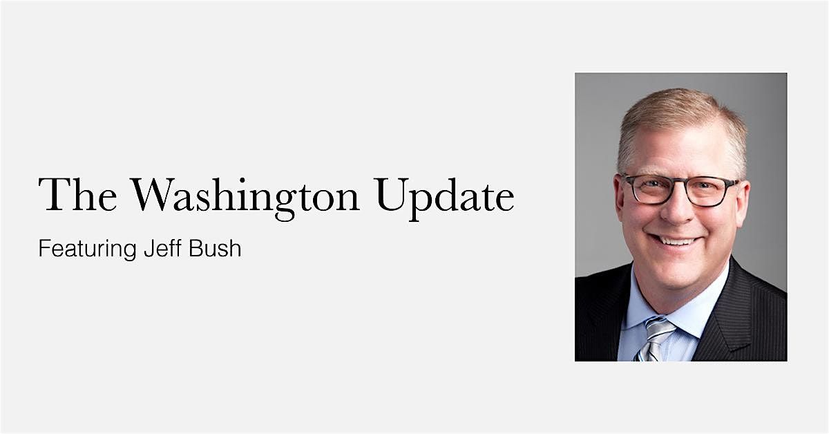 Jeff Bush: The Washington Update \u2013 West Bend \u2013 October 10th \u2013 5:30pm