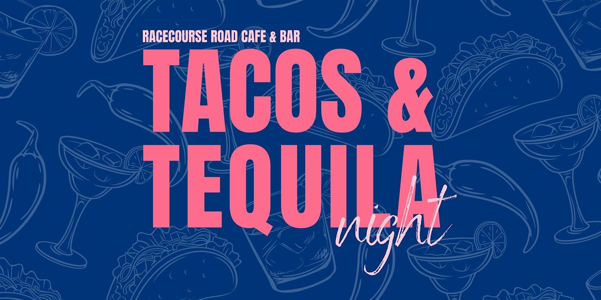 Tacos & Tequila Night