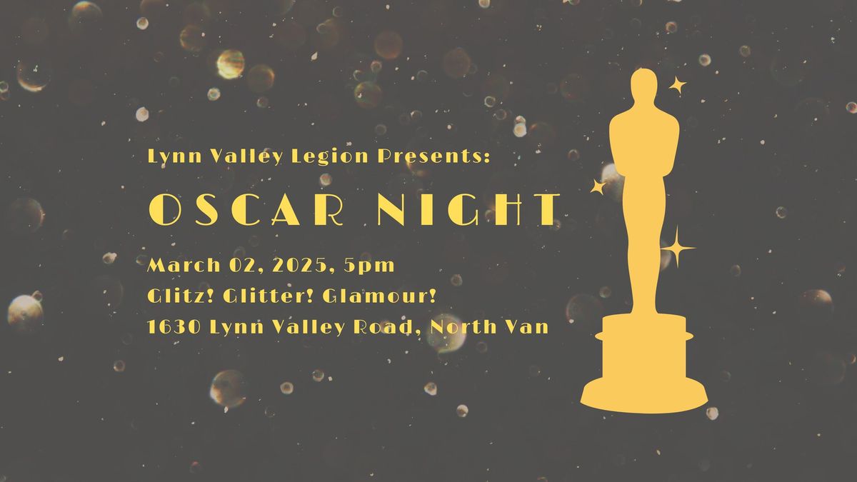 Lynn Valley Legion Presents: The Oscars Extravaganza!