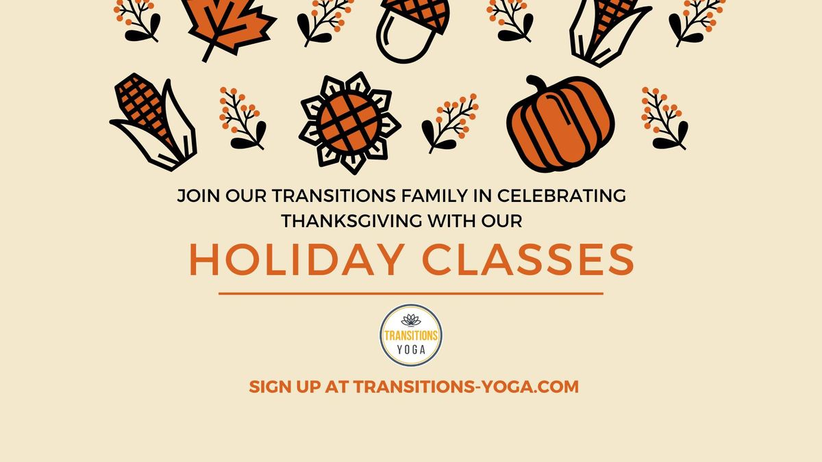 Thanksgiving Weekend Yoga Classes at Transitions Yoga Heated Vinyasa