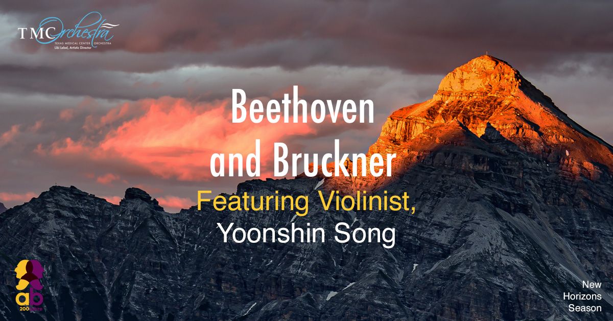 Beethoven & Bruckner - Texas Medical Center Orchestra