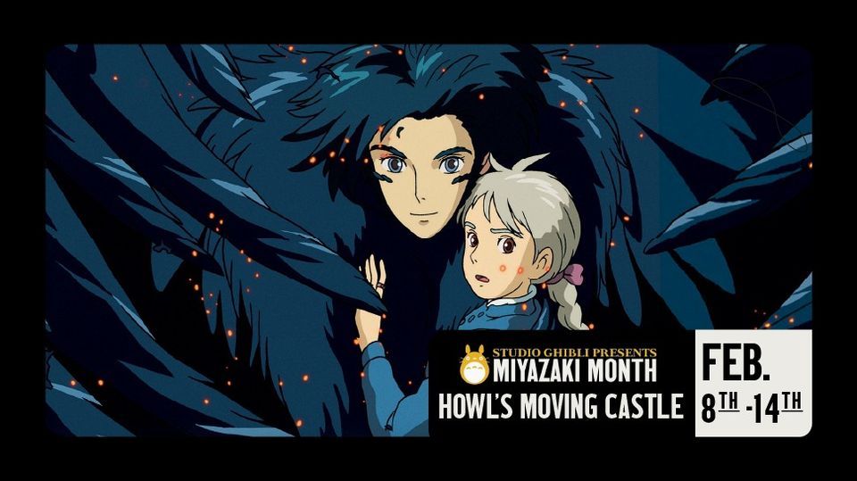 STUDIO GHIBLI PRESENTS: MIYAZAKI MONTH - HOWL'S MOVING CASTLE