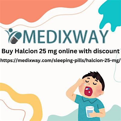 Buy Halcion 25 mg  online with discount