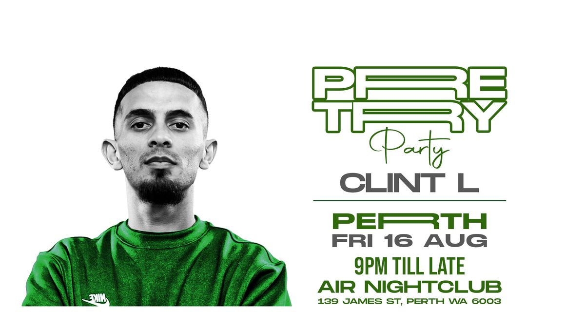 Pre - Try Party with Clint L - Live In Perth