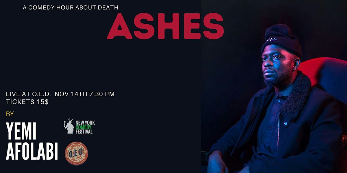 Ashes: A Comedy Hour About Loss by Yemi Afolabi