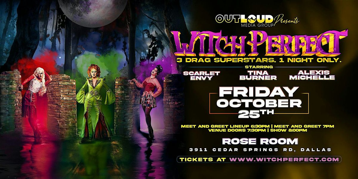 Witch Perfect with Tina Burner, Alexis Michelle, and Scarlet Envy: Dallas