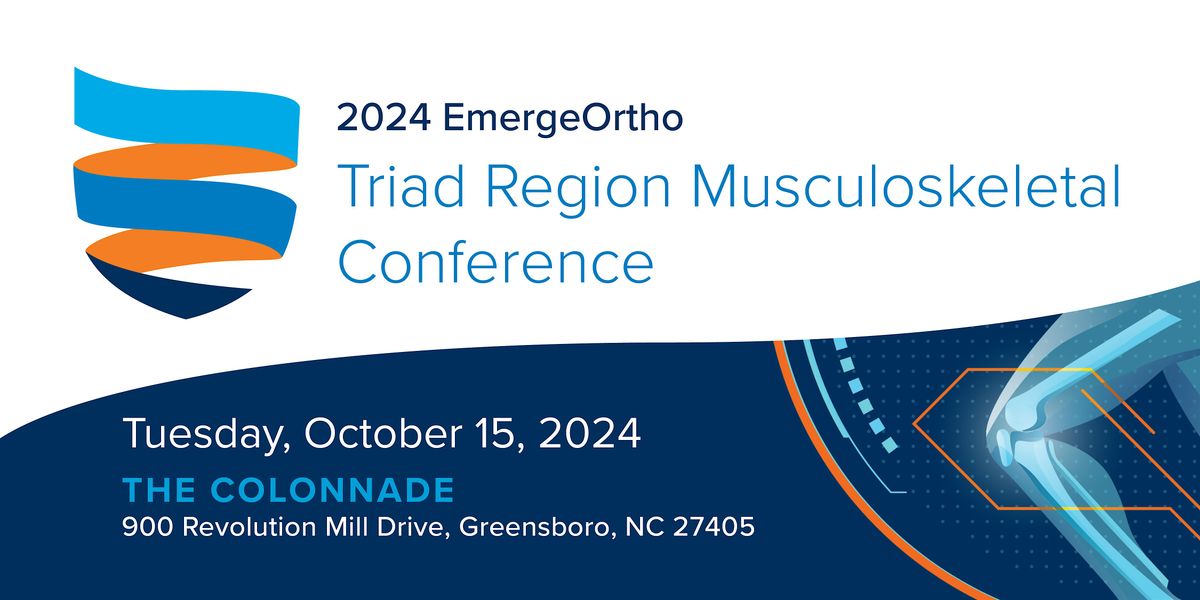 2024 EmergeOrtho | Triad Region Musculoskeletal Conference