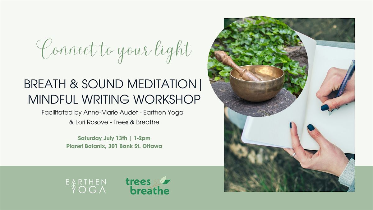 Connect to your Light: Breath & Sound Meditation| Mindful Writing Workshop