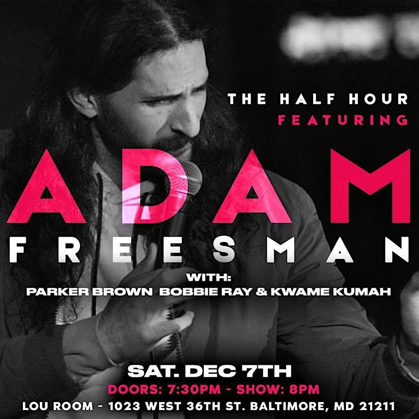 Stand Up Comedy - The Half Hour ft. Adam Freesman