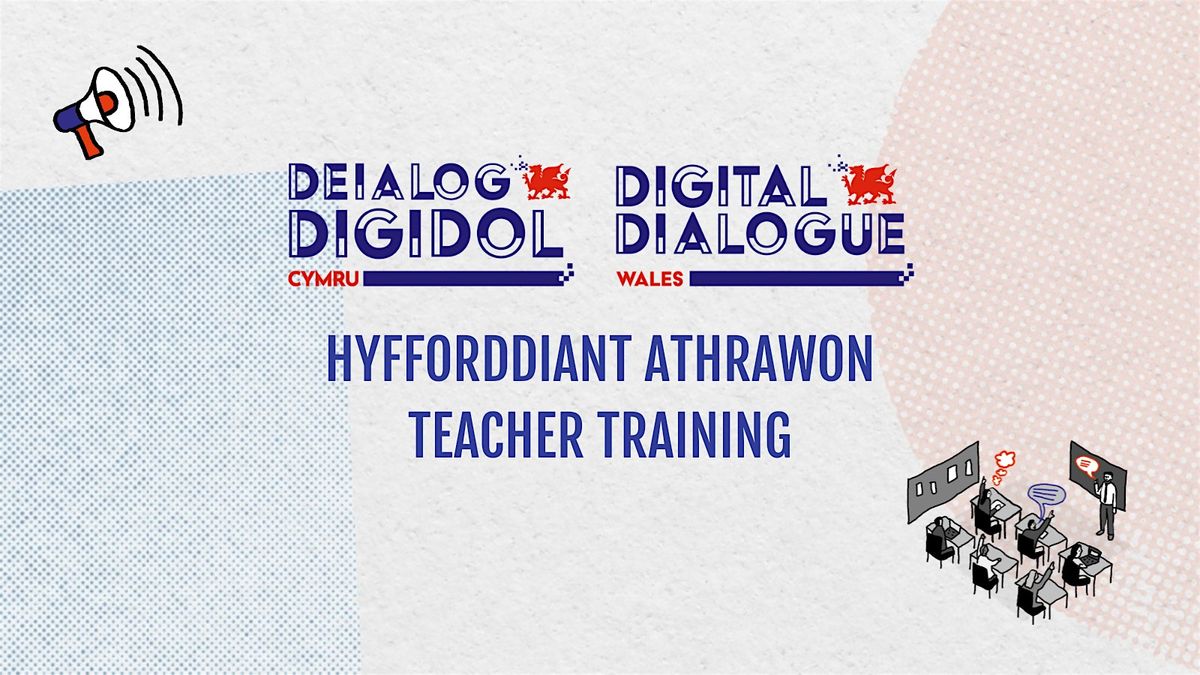 Digital Dialogue: Wales Teacher Training