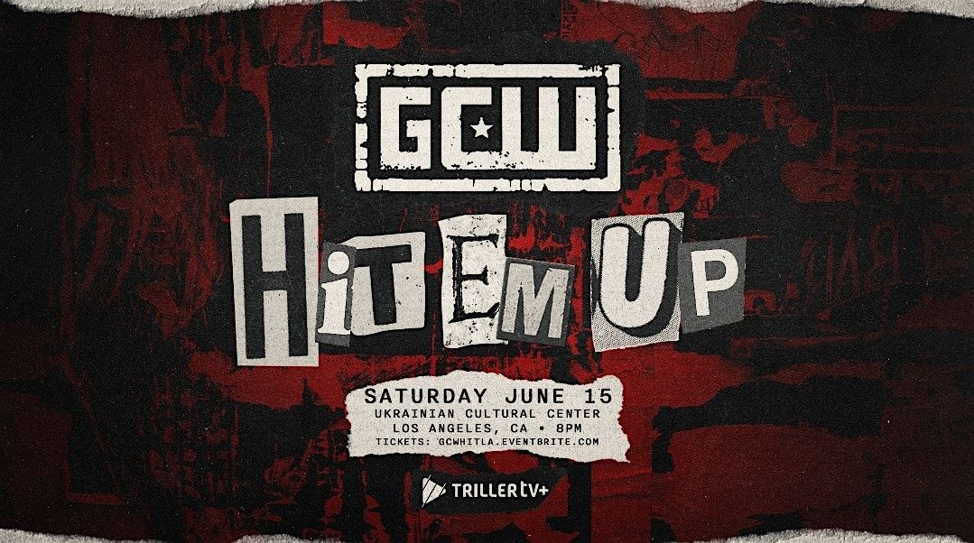 GCW Presents "Hit Em Up" 2024