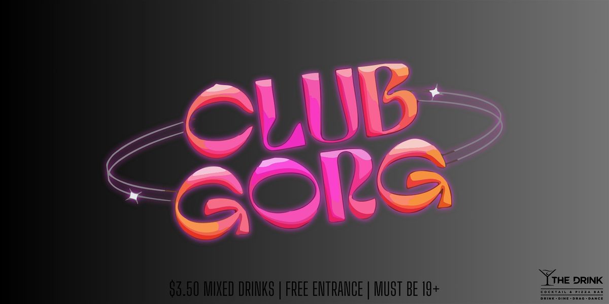 CLUB GORG! Drag Party!