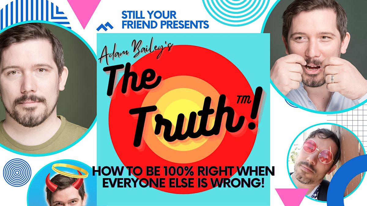 Adam Bailey's The Truth ! at the Deanne Taylor New Play Festival