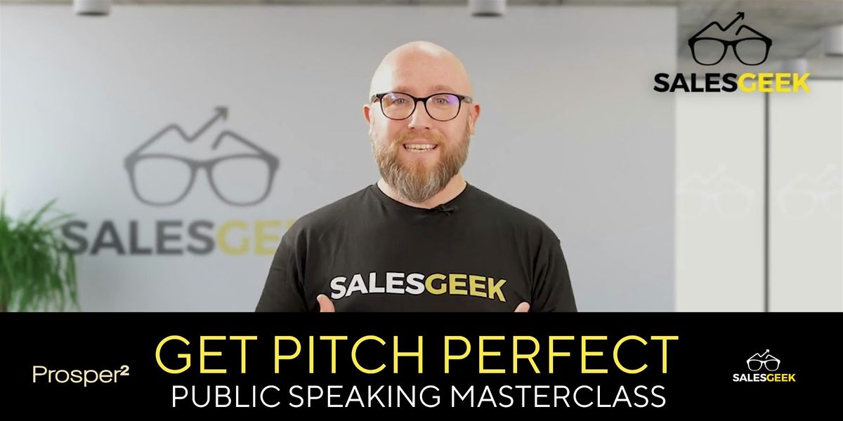 Get Pitch Perfect: Master Public Speaking with Sales Geek