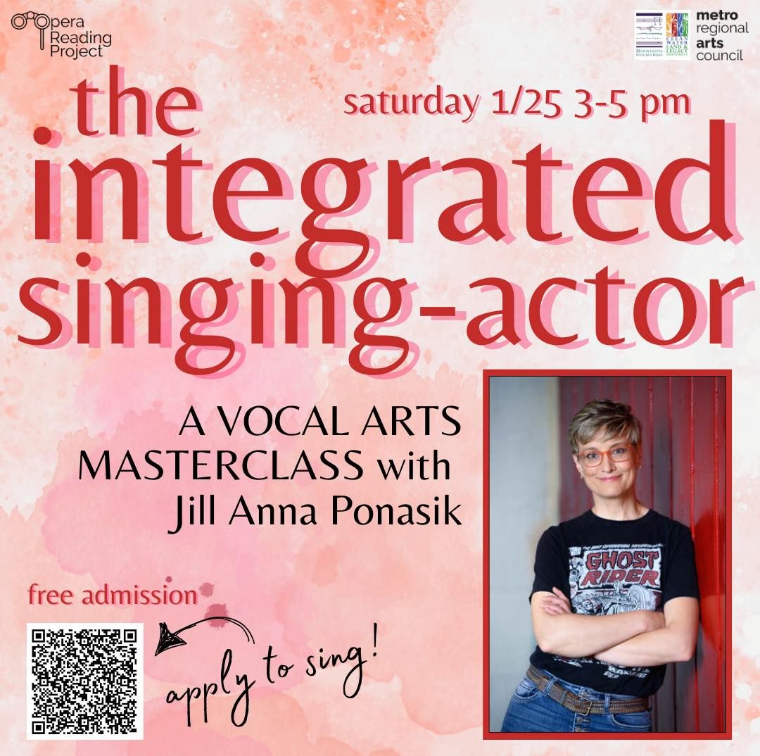 The Integrated Singing-Actor: A Vocal Arts Masterclass with Jill Anna Ponasik