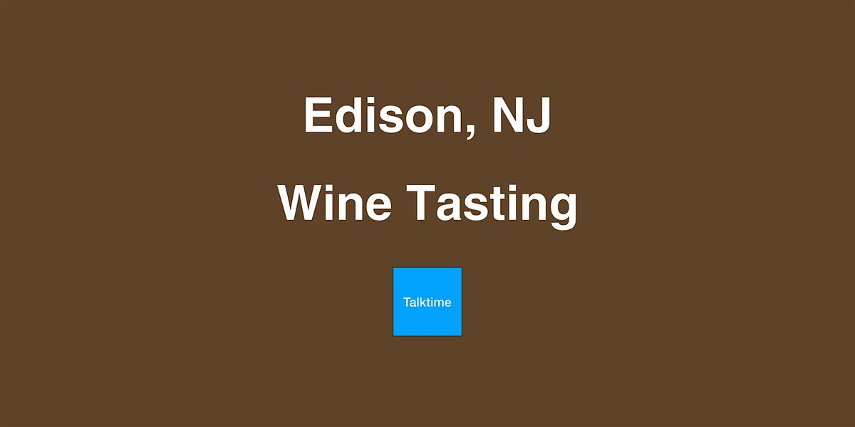 Wine Tasting - Edison