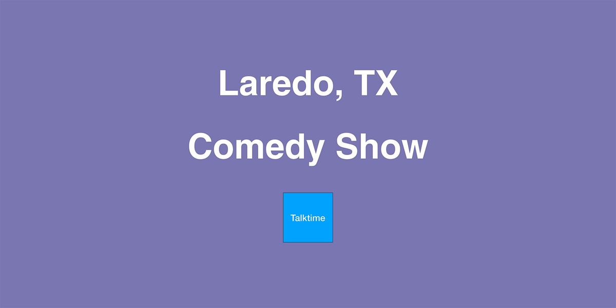 Comedy Show - Laredo