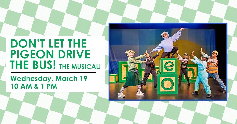 Don't Let The Pigeon Drive The Bus! The Musical! - Arts In Education Series