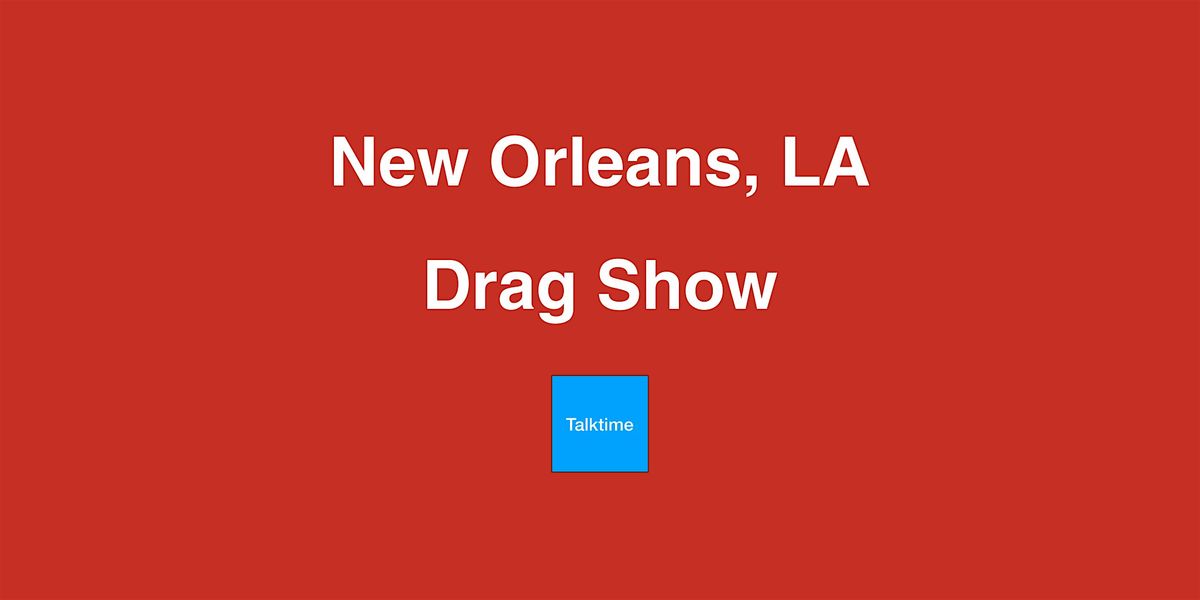 Drag Show - New Orleans