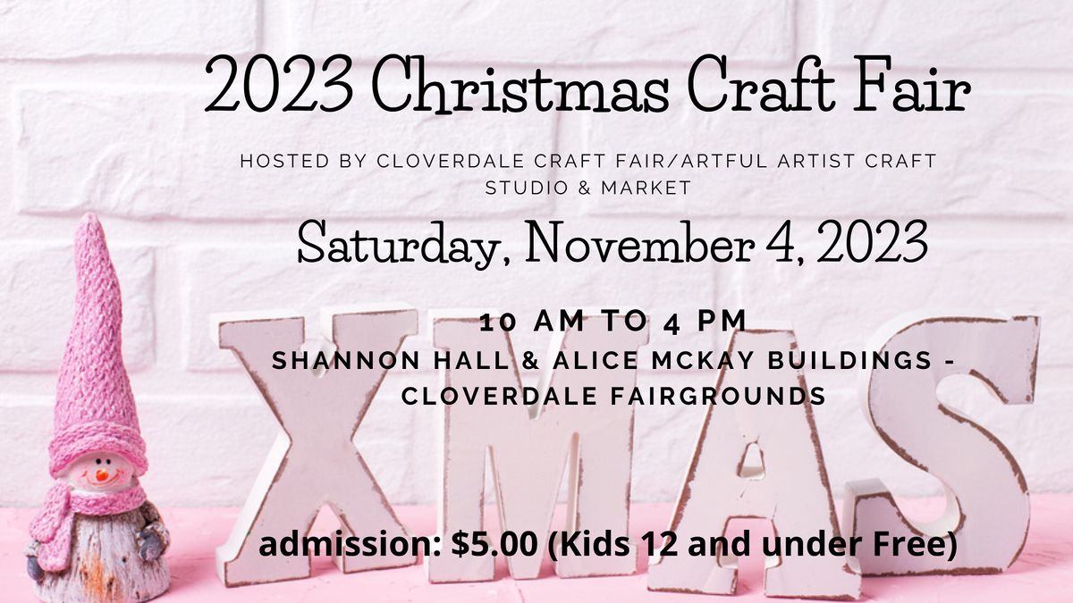 2023 Cloverdale Christmas Craft Fair Nov. 4, 2023, Shannon Hall, Surrey