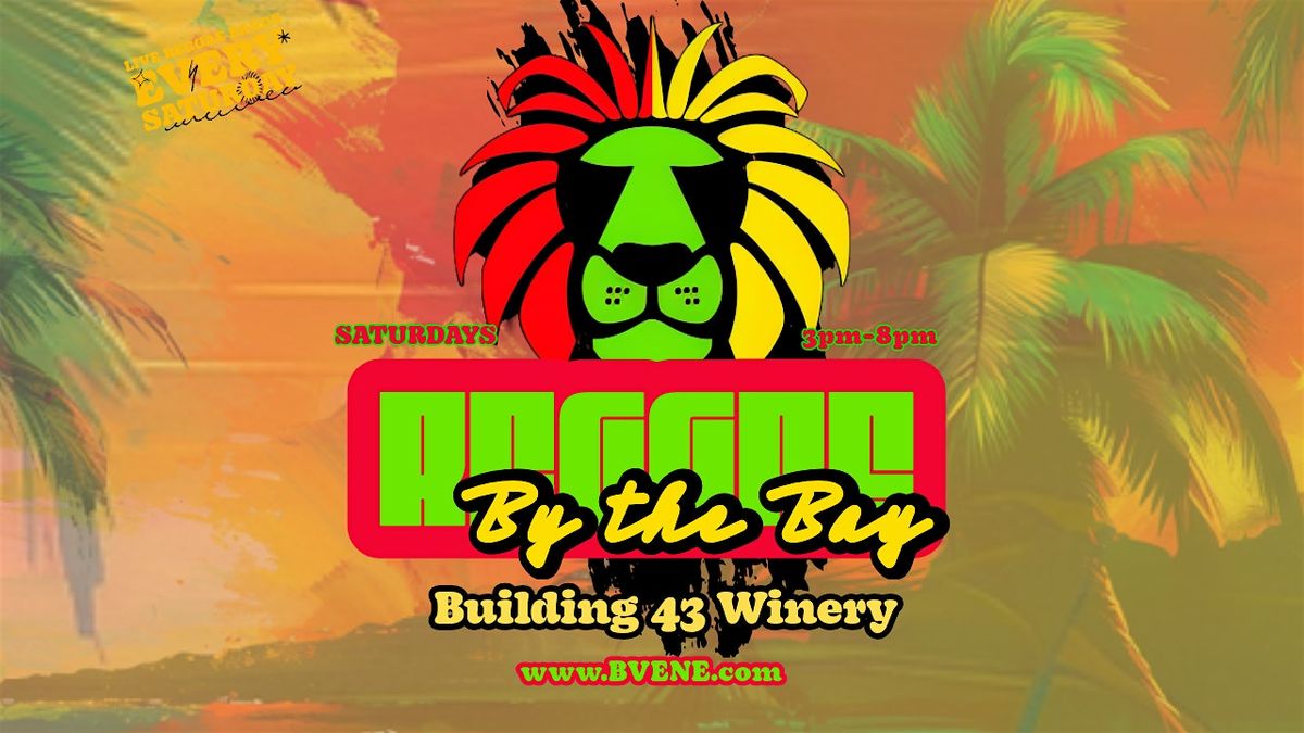 Reggae by the Bay Saturdays at Building 43 in Alameda