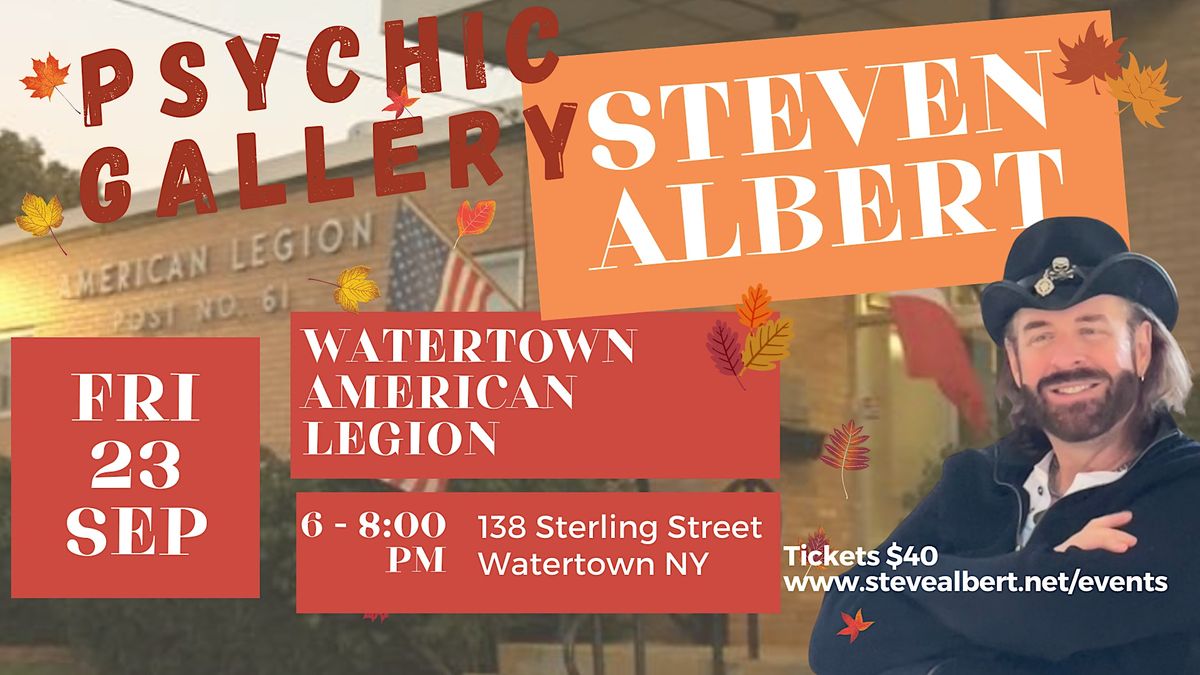 Steven Albert: Psychic Gallery Event - Watertown American Legion