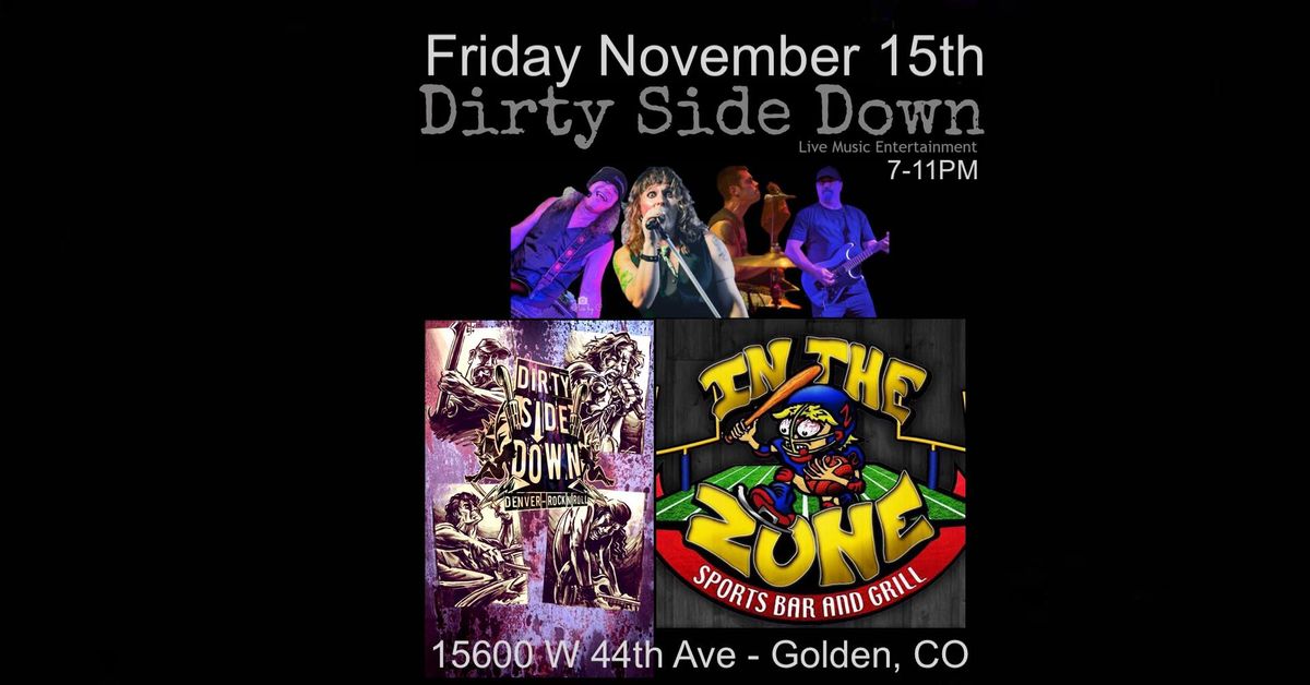 Dirty Side Down at In The Zone - Golden (Friday November 15th)