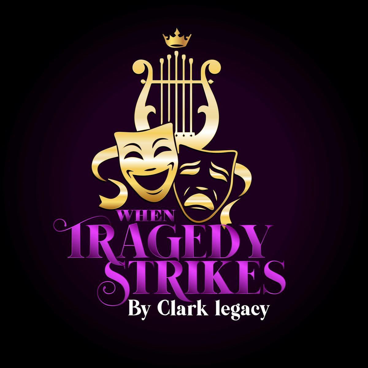 THE CLARK LEGACY - FAMILY   DEBUT STAGE  Play  "WHEN TRADGEY STRIKES"