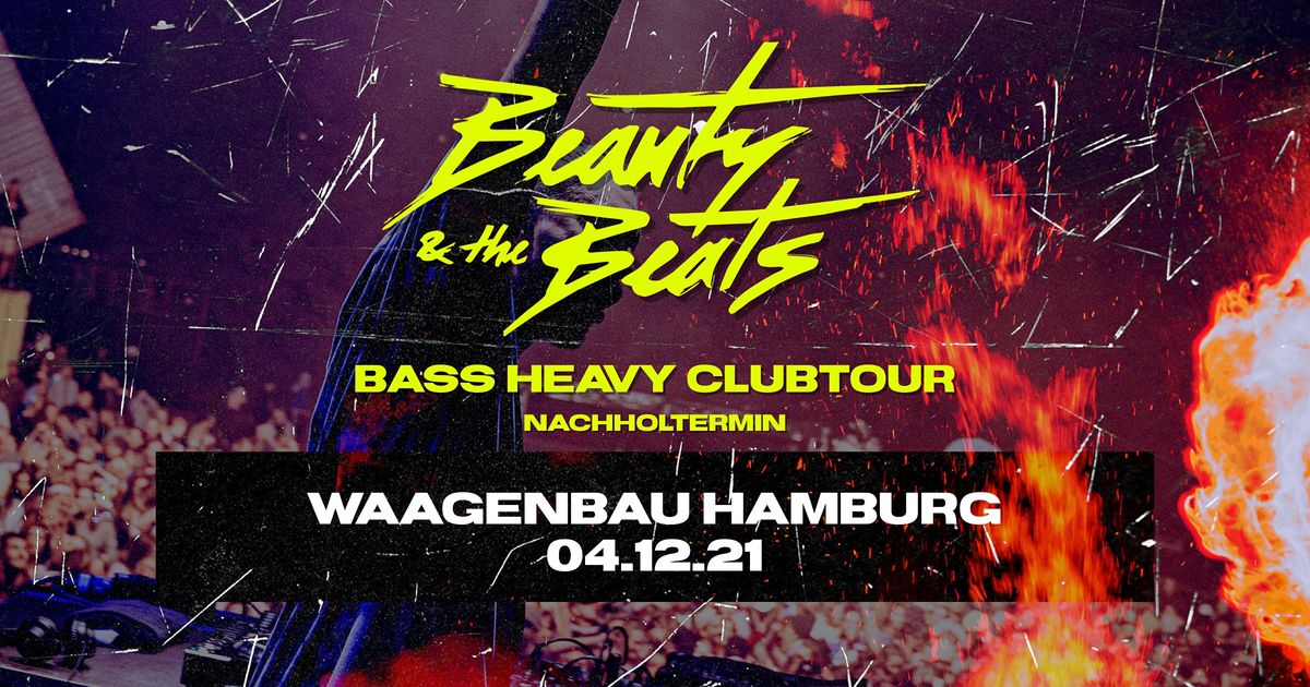 Beauty & the Beats \/\/ Support: NIA - Waagenbau Hamburg