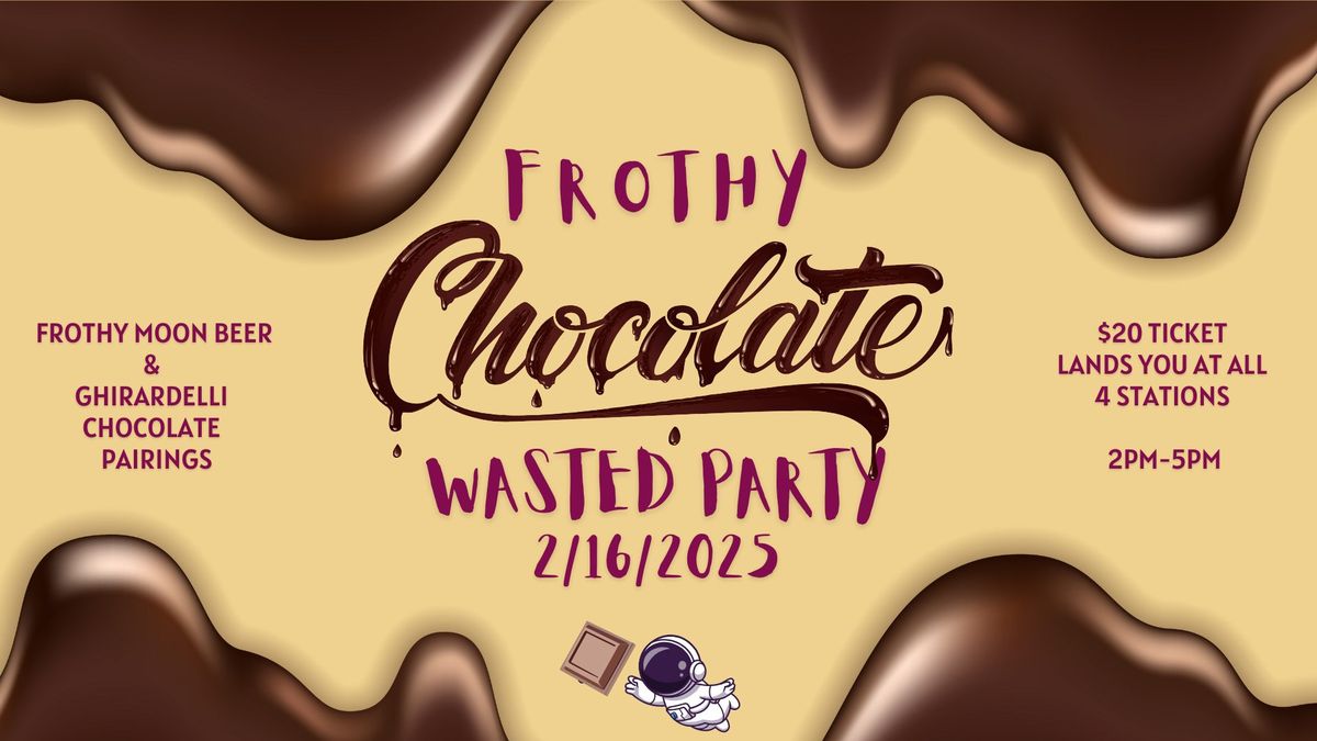 Chocolate Wasted Party