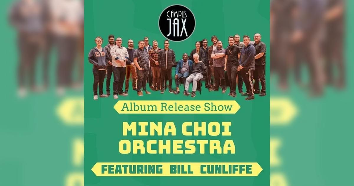 MINA CHOI ORCHESTRA ft. BILL CUNLIFFE | Album Release Party \u2014 Campus JAX Newport Beach