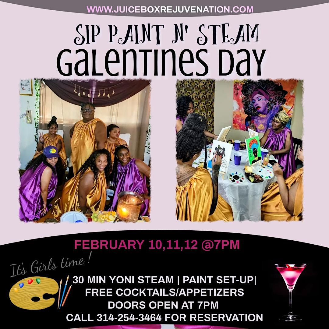 GALENTINES DAY SIP, PAINT N YONI STEAM, Juicebox Rejuvenation ...