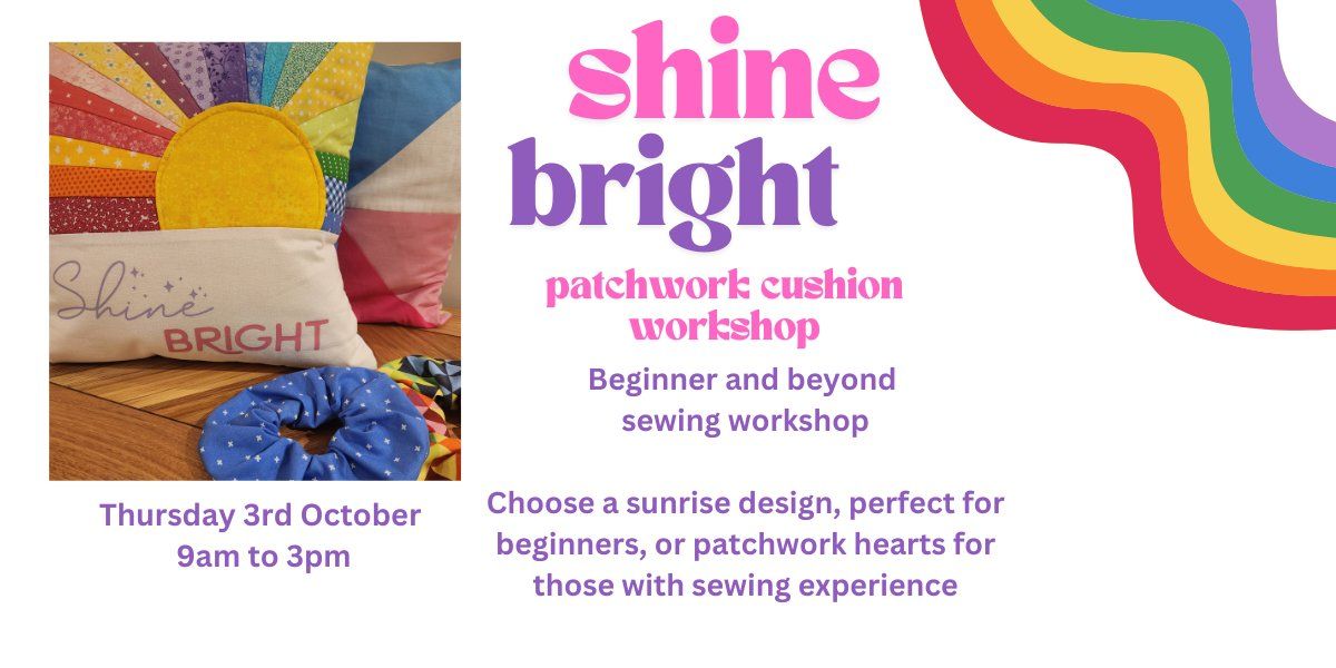 Shine Bright Patchwork Cushion Workshop