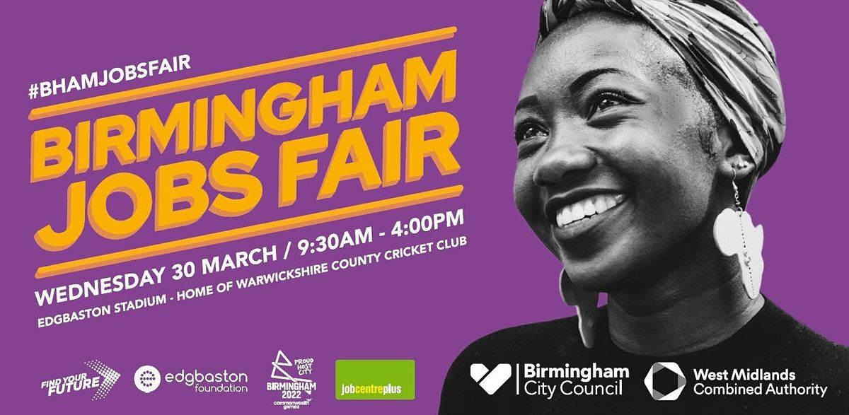 Birmingham Jobs Fair - 30 March 2022 - 9.30am to 4pm (time slots)