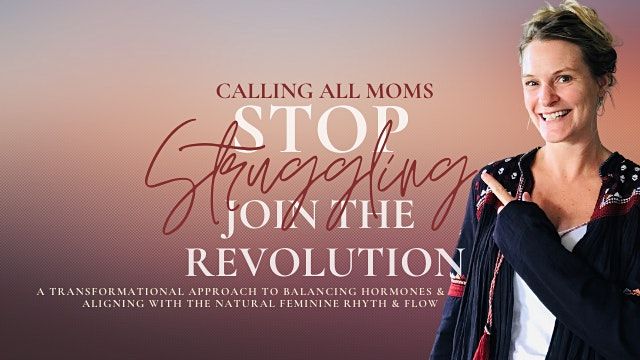 Stop the Struggle, Reclaim Your Power as a Woman (STOCKTON)