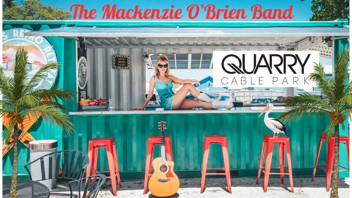 The Mackenzie O'Brien Band at The Quarry Cable Park