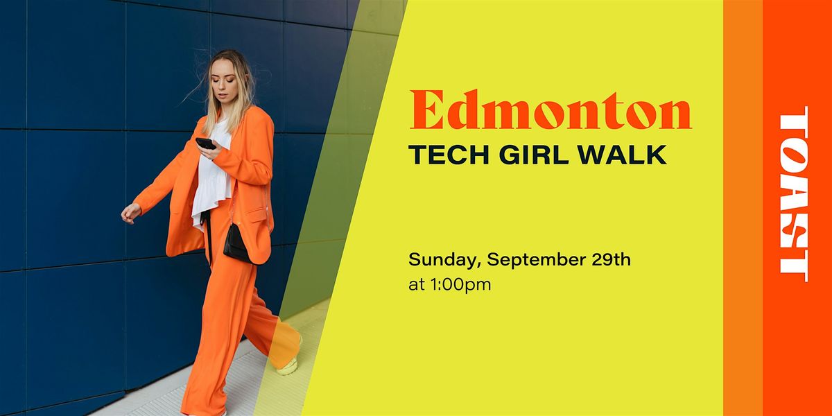 Edmonton Tech Girl Walk