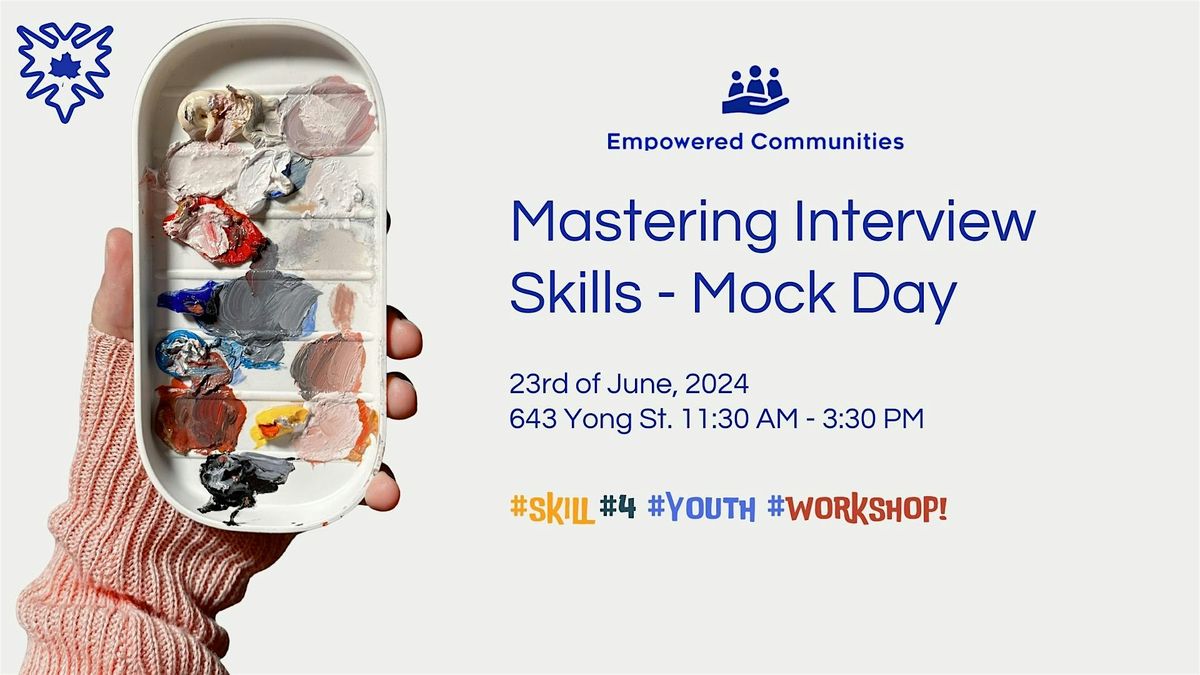 Mastering Interview  Skills - Mock Day (Workshop 23rd of June 2024)